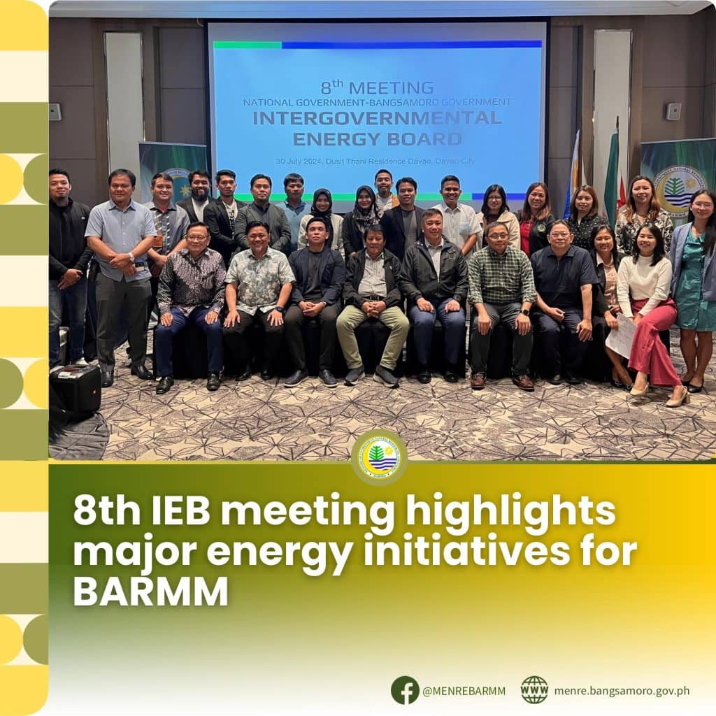 8TH IEB MEETING HIGHLIGHTS MAJOR ENERGY INITIATIVES FOR BARMM